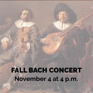 Fall Bach Concert: November 4 at 4 p.m.